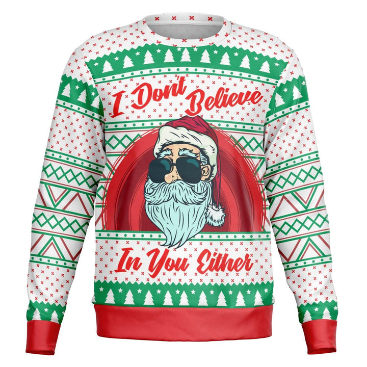 I Don't Believe In You Either Ugly Christmas Sweater - ThatGeekLyfe