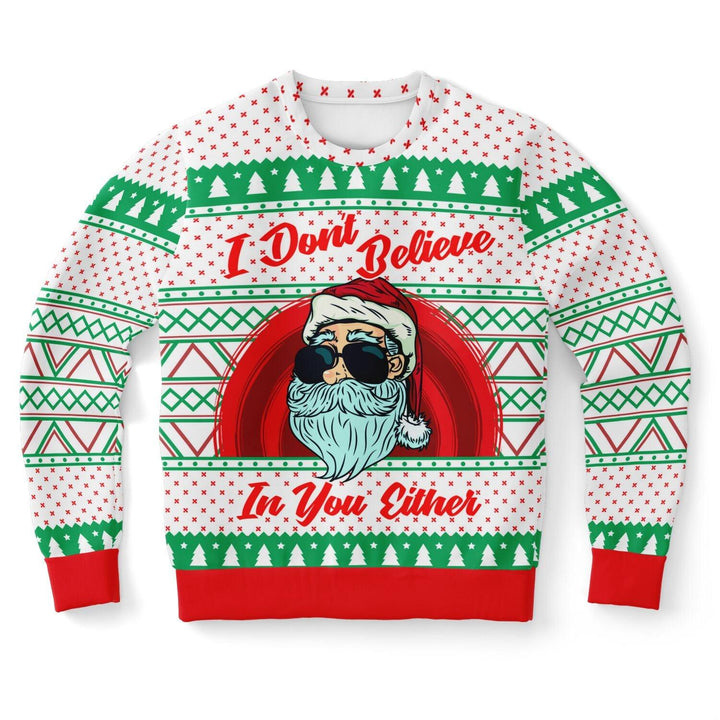 I Don't Believe In You Either Ugly Christmas Sweater - ThatGeekLyfe